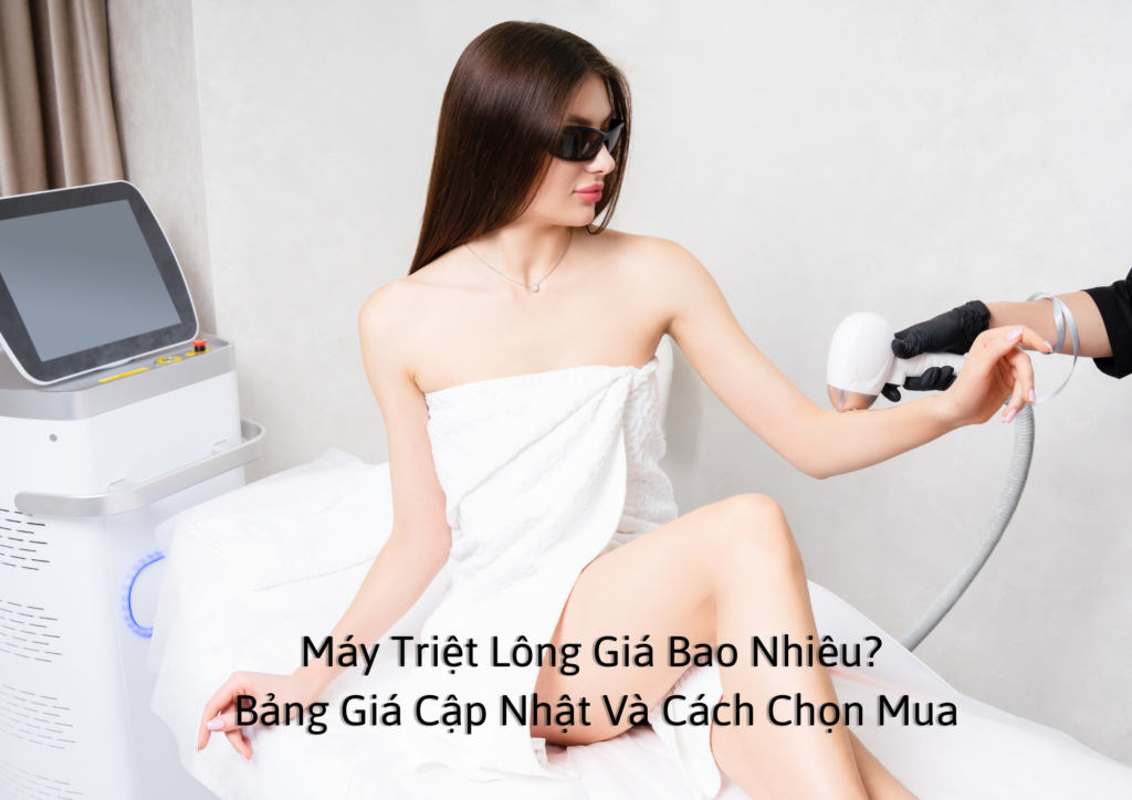 Cách chọn máy triệt lông phù hợp